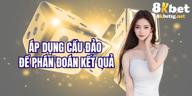 Dùng cầu đảo để chơi tài xỉu cực hiệu quả