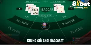 khung giờ chơi Baccarat